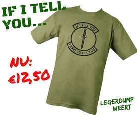 IF I TELL YOU... T-SHIRT