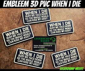 Embleem 3D PVC When I Die