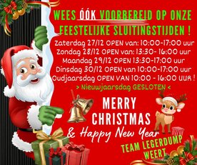 WEES OOK VOORBEREID OP ONZE FEESTELIJKE SLUITINGSTIJDEN !